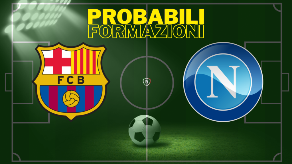 barcellona napoli probabili