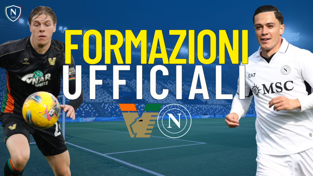venezia napoli formazioni ufficiali