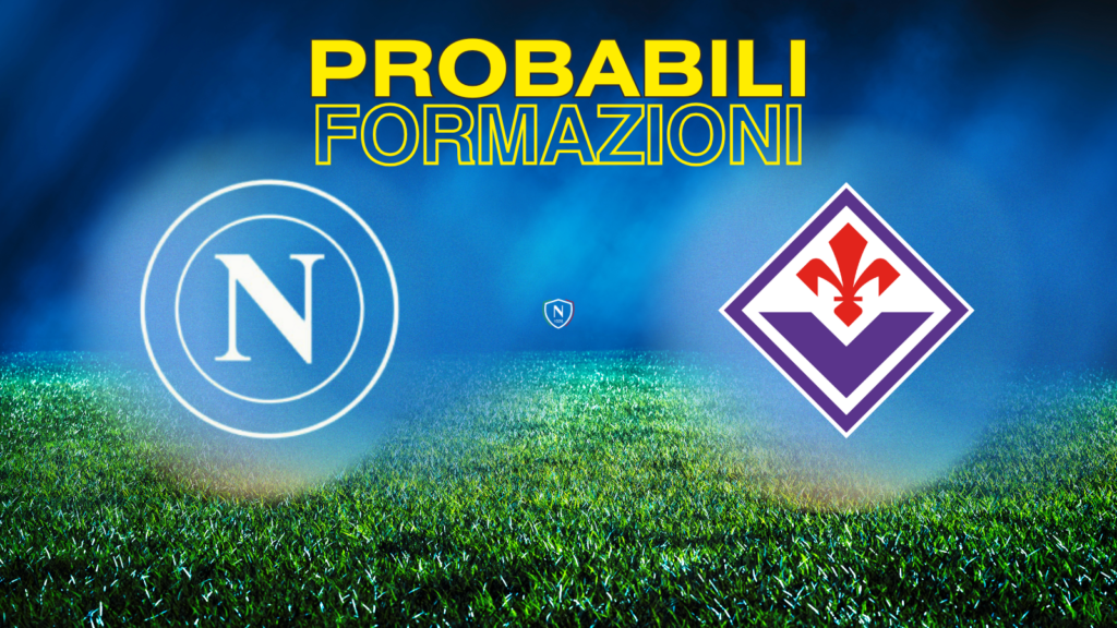 napoli fiorentina probabili formazioni