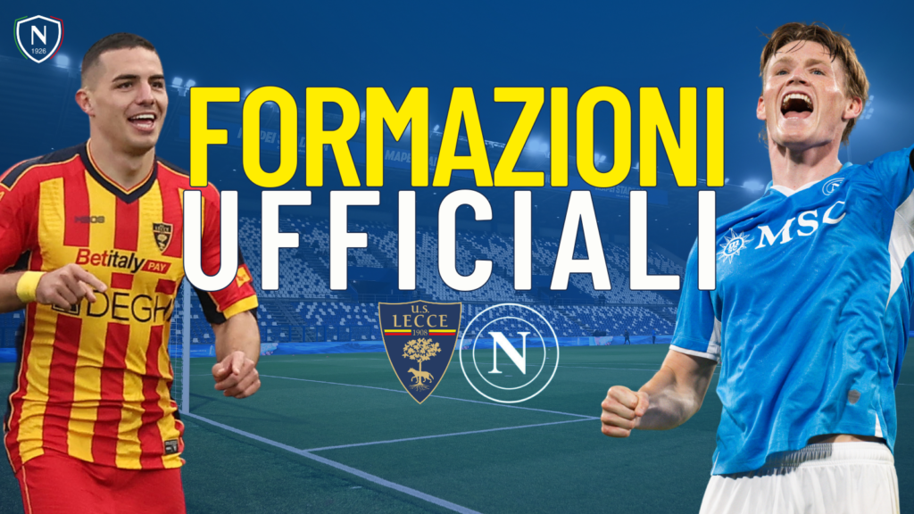 lecce napoli formazioni ufficiali