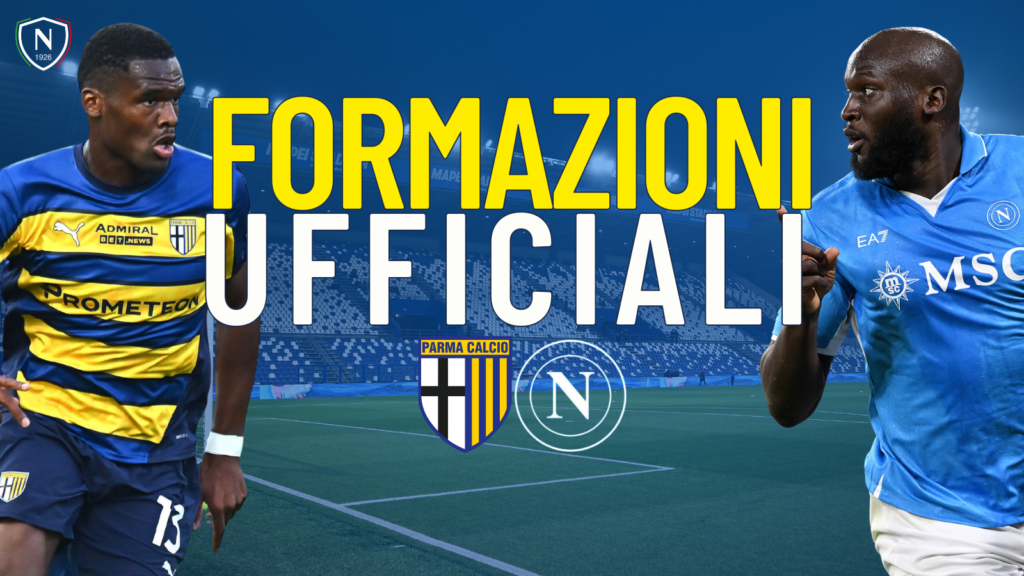 parma napoli formazioni ufficiali