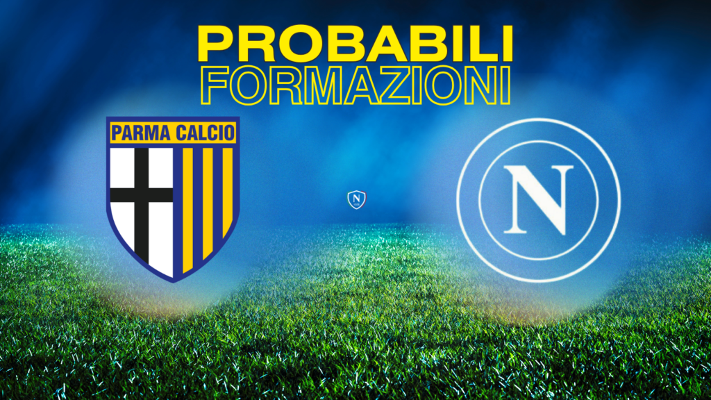 parma napoli probabili formazioni